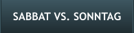 SABBAT VS. SONNTAG