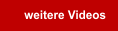 weitere Videos