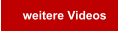 weitere Videos