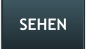 SEHEN